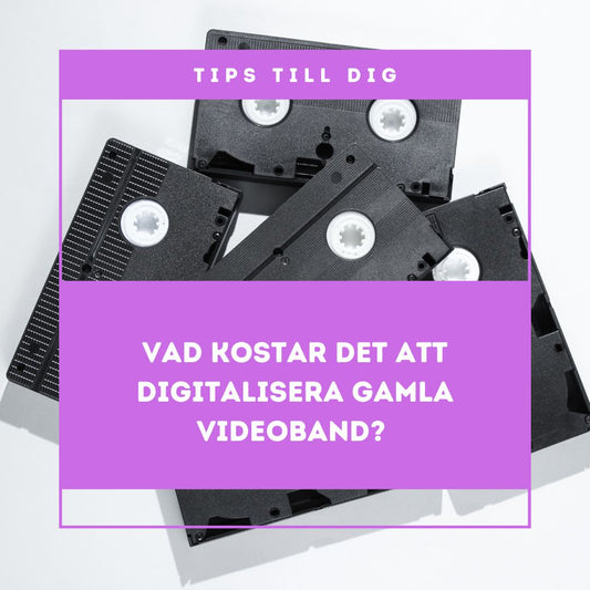 Vad kostar det att digitalisera videoband? Priser 2026