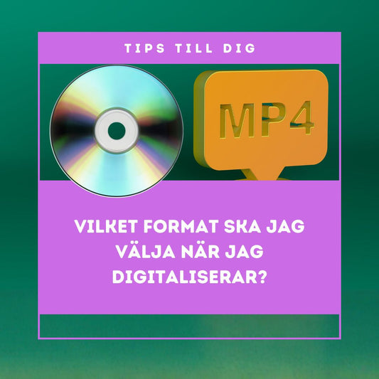 Vilket format ska jag välja när jag digitaliserar— MP4, DVD eller annat?